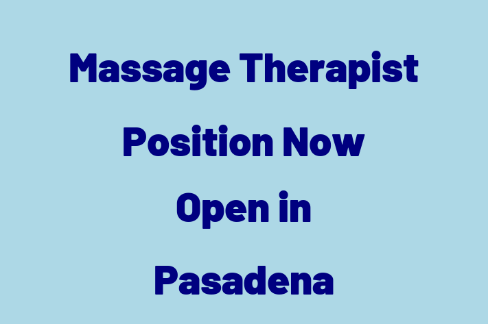 Massage Therapist Position Now Open in Pasadena