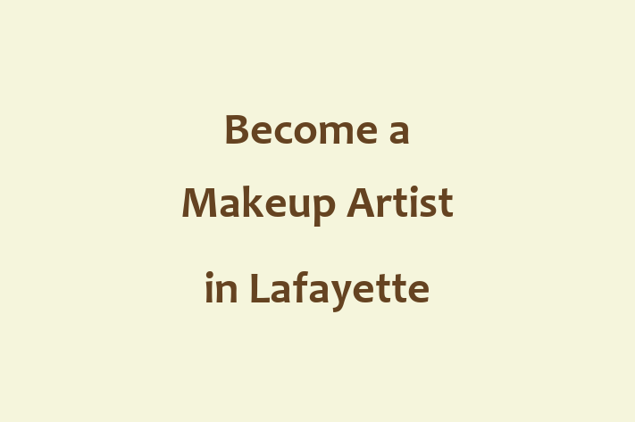 Become a Makeup Artist in Lafayette