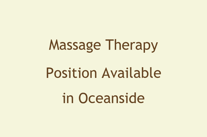 Massage Therapy Position Available in Oceanside