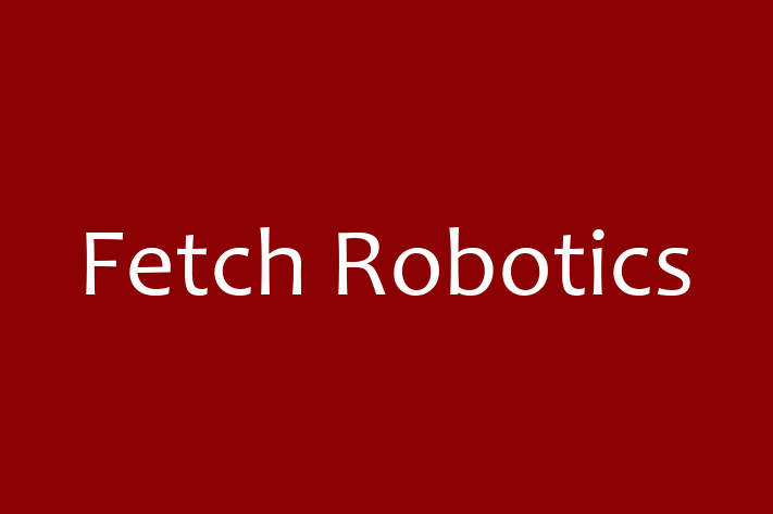 Tech Solutions Company Fetch Robotics