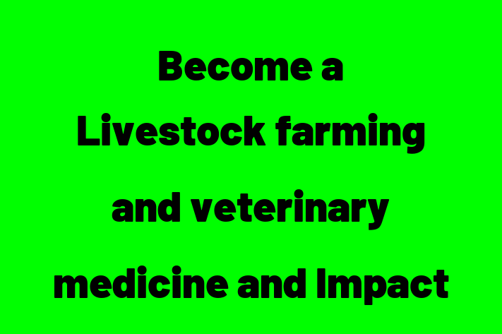 Become a Livestock farming and veterinary medicine and Impact Animal Welfare in Hartford