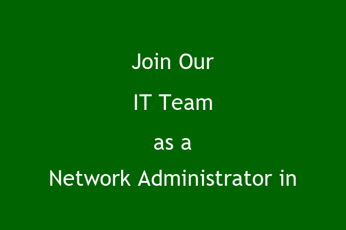 Join Our IT Team as a Network Administrator in Colorado Springs