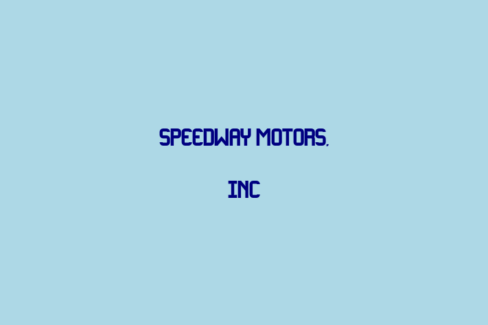 Employee Relations Speedway Motors Inc