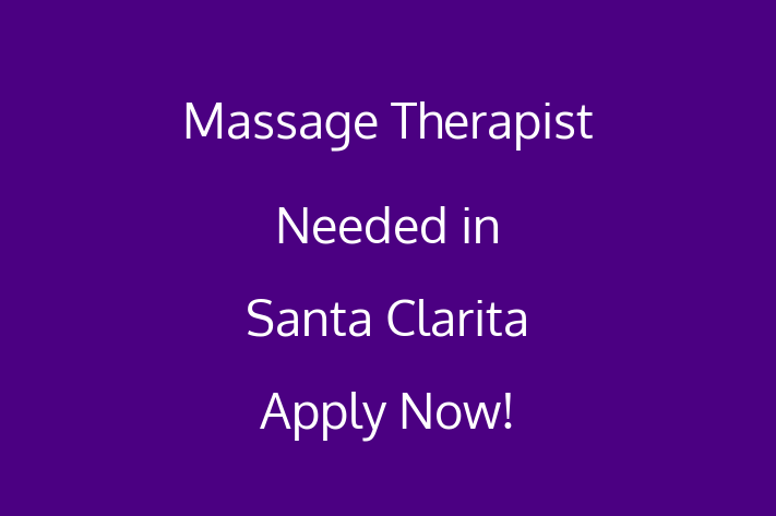 Massage Therapist Needed in Santa Clarita Apply Now