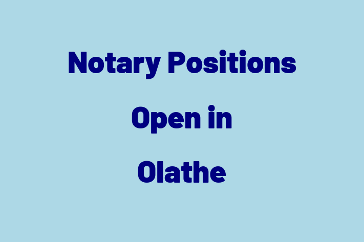 Notary Positions Open in Olathe