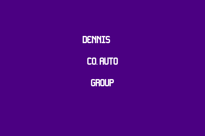 Workforce Management Dennis  Co. Auto Group