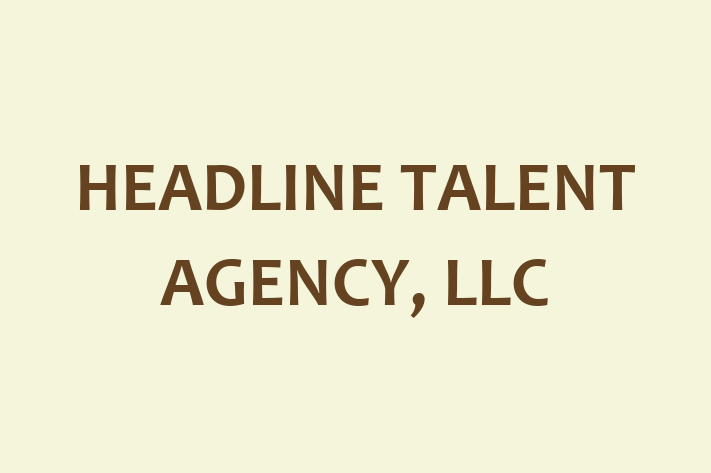 Employee Relations HEADLINE TALENT AGENCY LLC