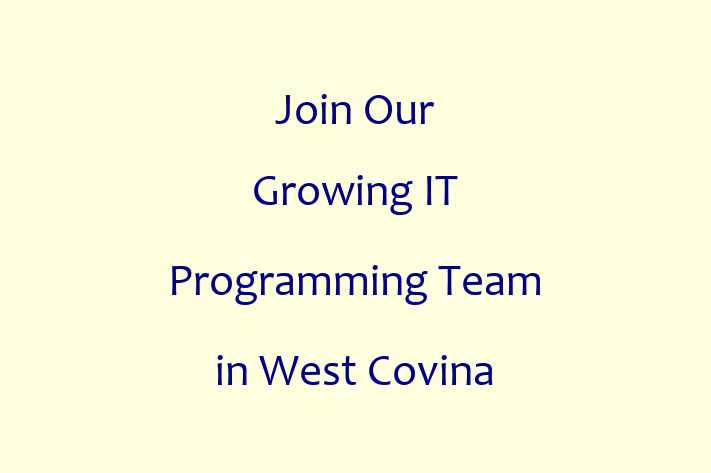 Join Our Growing IT Programming Team in West Covina