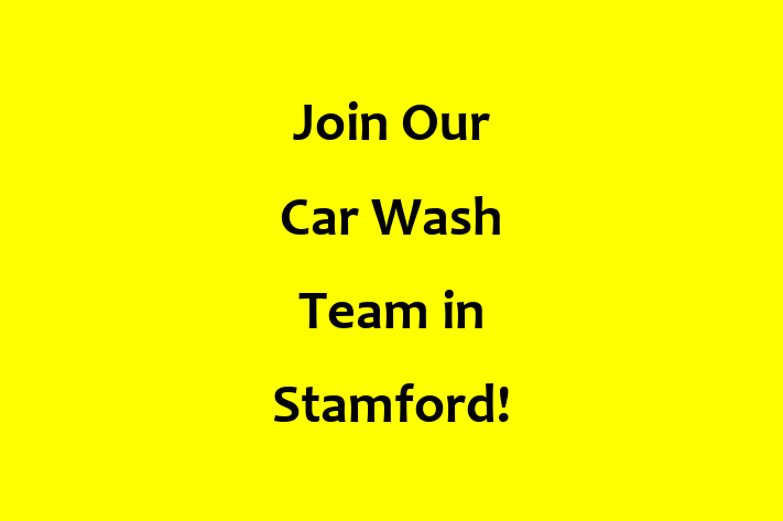 Join Our Car Wash Team in Stamford