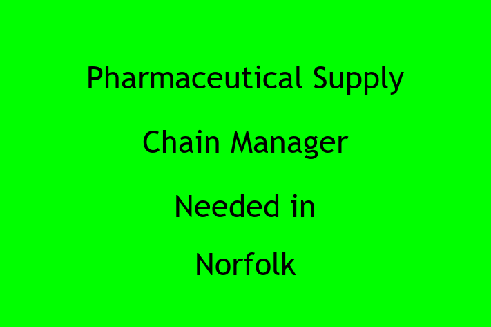 Pharmaceutical Supply Chain Manager Needed in Norfolk