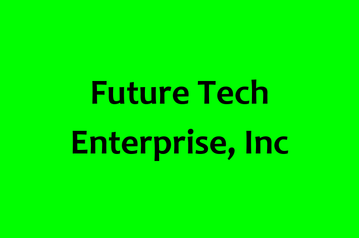 Technology Company Future Tech Enterprise Inc