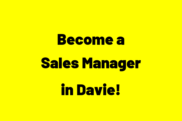 Become a Sales Manager in Davie