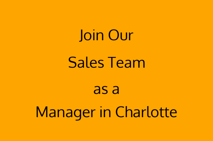 Join Our Sales Team as a Manager in Charlotte