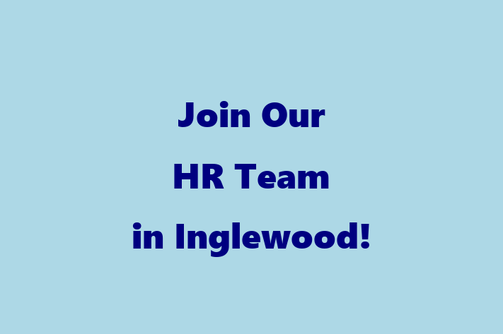 Join Our HR Team in Inglewood