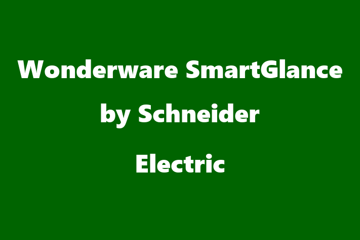 Software Services Company Wonderware SmartGlance by Schneider Electric