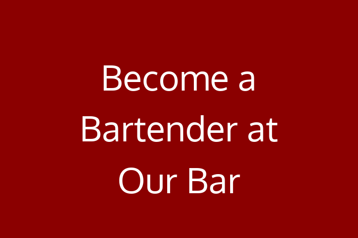 Become a Bartender at Our Bar