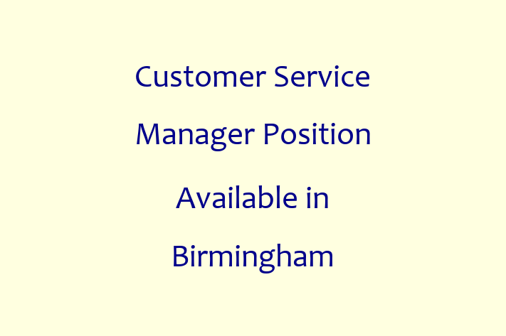 Customer Service Manager Position Available in Birmingham