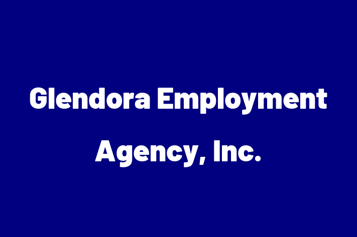 HR Administration Glendora Employment Agency Inc.