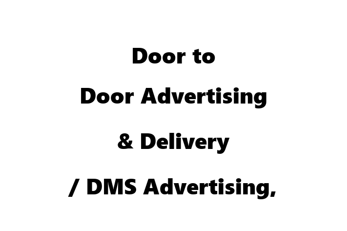 Digital Solutions Provider Door to Door Advertising Delivery DMS Advertising Inc.