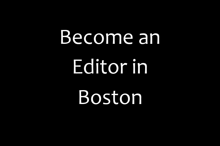 Become an Editor in Boston