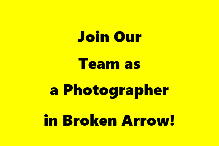 Join Our Team as a Photographer in Broken Arrow