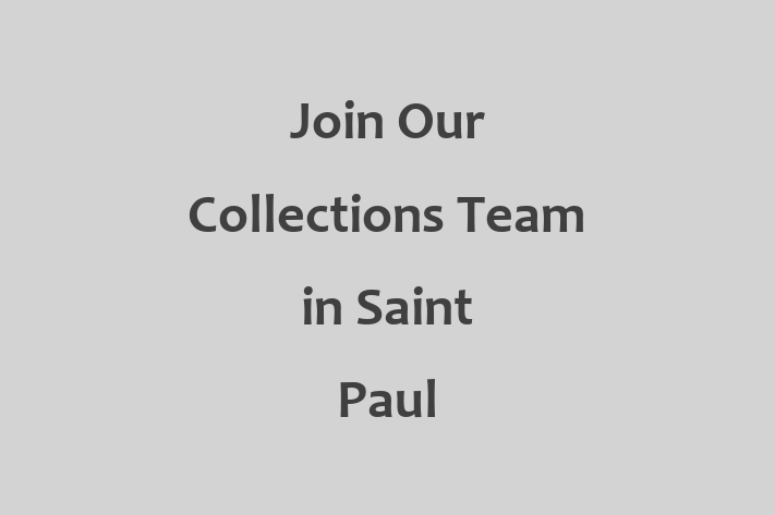 Join Our Collections Team in Saint Paul