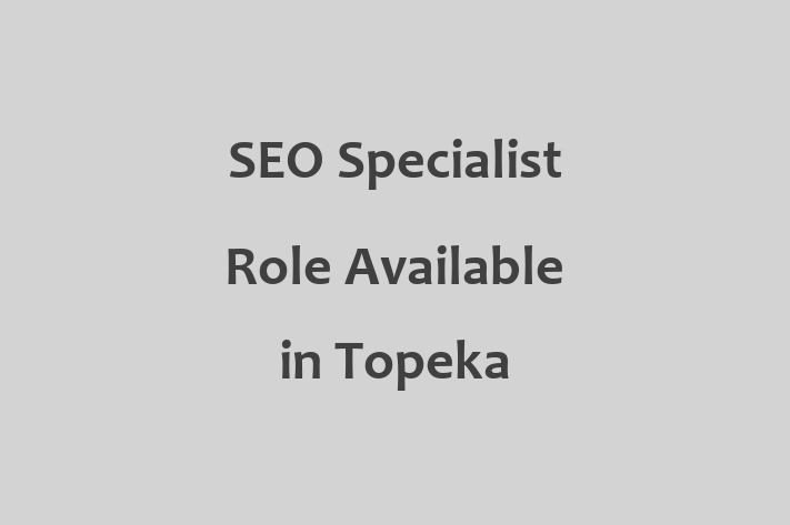 SEO Specialist Role Available in Topeka