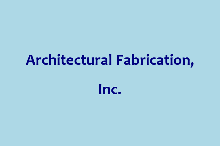 Labor Relations Architectural Fabrication Inc.