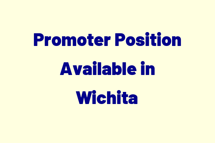 Promoter Position Available in Wichita