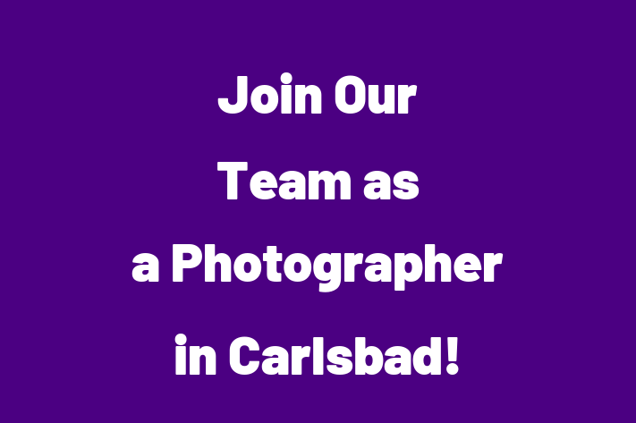 Join Our Team as a Photographer in Carlsbad