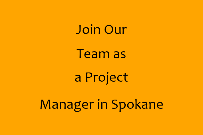 Join Our Team as a Project Manager in Spokane