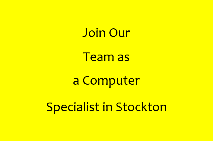 Join Our Team as a Computer Specialist in Stockton