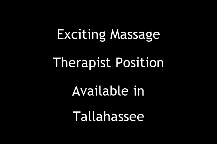 Exciting Massage Therapist Position Available in Tallahassee