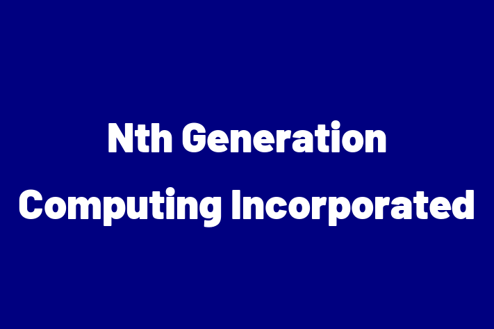 Digital Solutions Provider Nth Generation Computing Incorporated