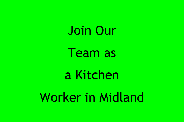 Join Our Team as a Kitchen Worker in Midland