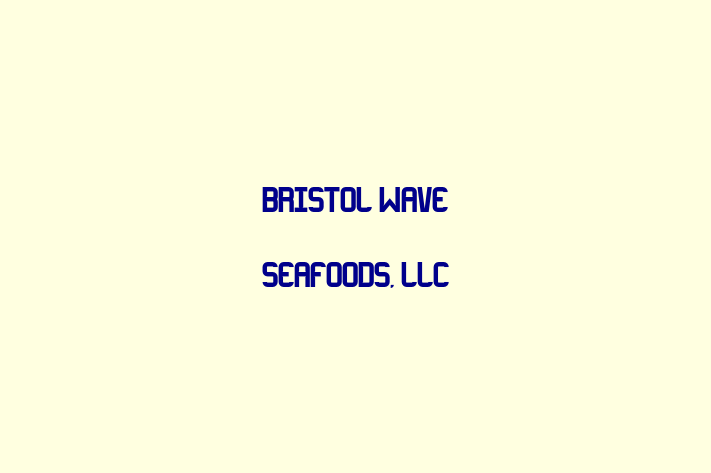 Workforce Management Bristol Wave Seafoods LLC