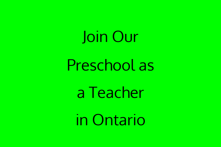 Join Our Preschool as a Teacher in Ontario