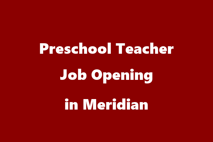 Preschool Teacher Job Opening in Meridian