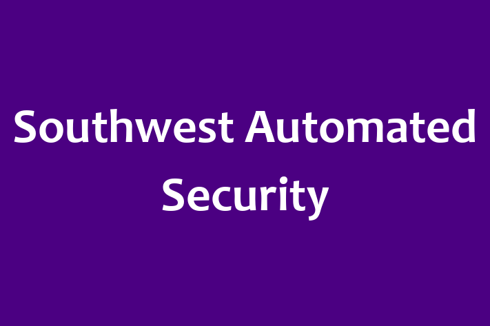 Digital Solutions Provider Southwest Automated Security