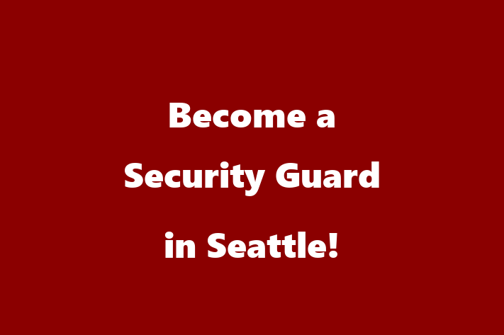 Become a Security Guard in Seattle