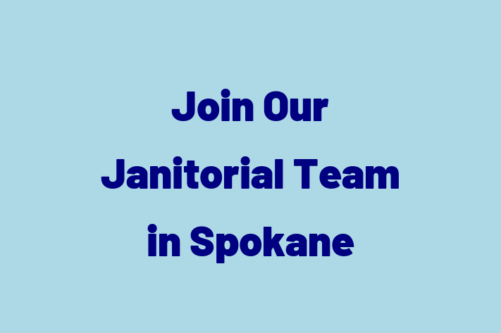 Join Our Janitorial Team in Spokane