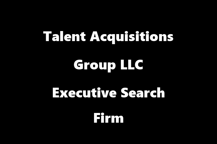 Employee Resource Management Talent Acquisitions Group LLC  Executive Search Firm