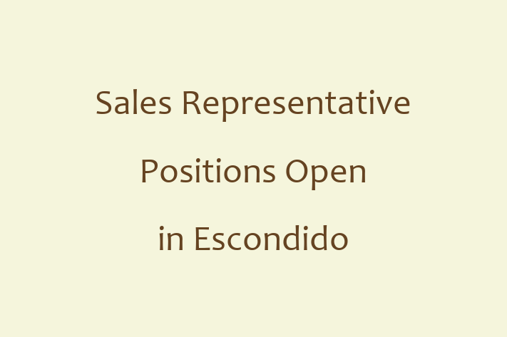 Sales Representative Positions Open in Escondido