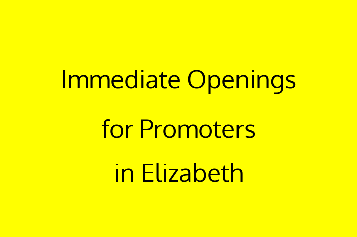 Immediate Openings for Promoters in Elizabeth