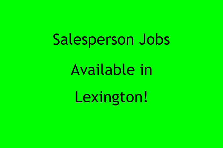 Salesperson Jobs Available in Lexington