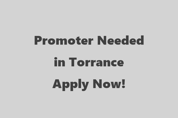 Promoter Needed in Torrance Apply Now