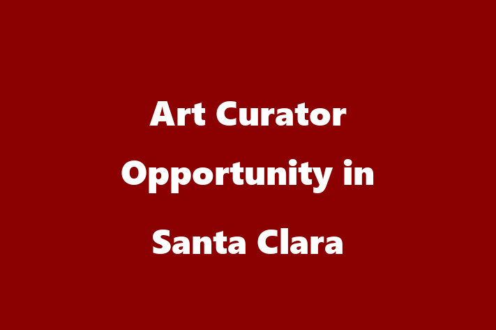 Art Curator Opportunity in Santa Clara