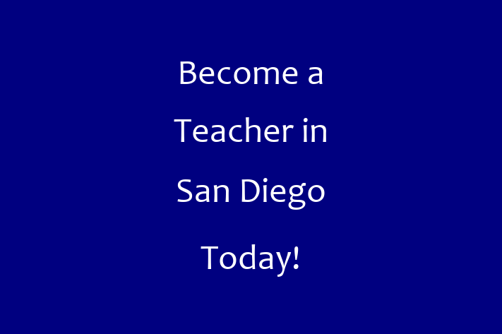 Become a Teacher in San Diego Today