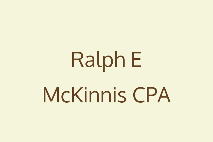 Chartered Accountant CA Ralph E McKinnis CPA