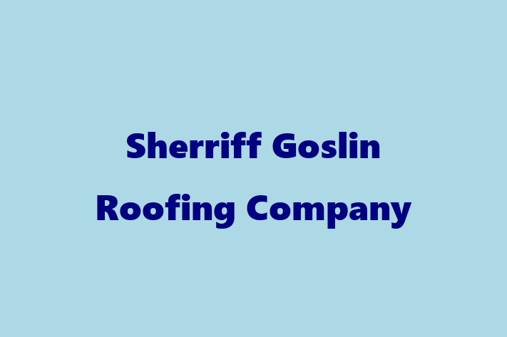 Employee Relations Sherriff Goslin Roofing Company